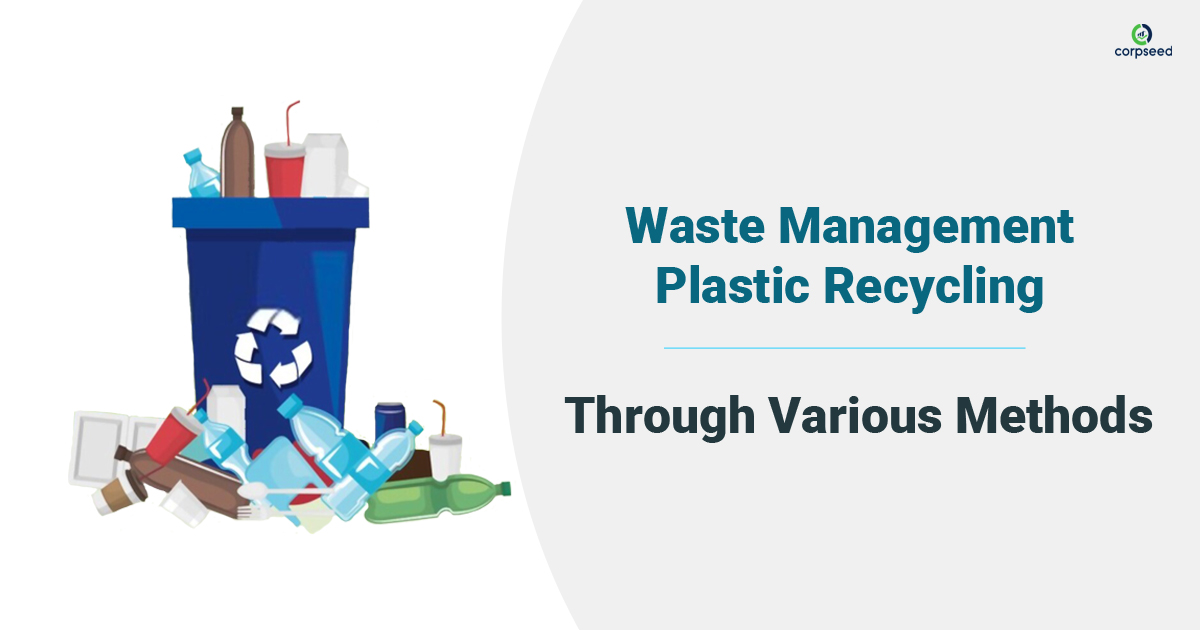 Waste Management Plastic Recycling Through Various Methods - Corpseed.jpg